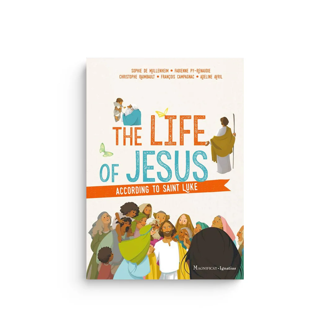 The Life of Jesus According to Saint Luke