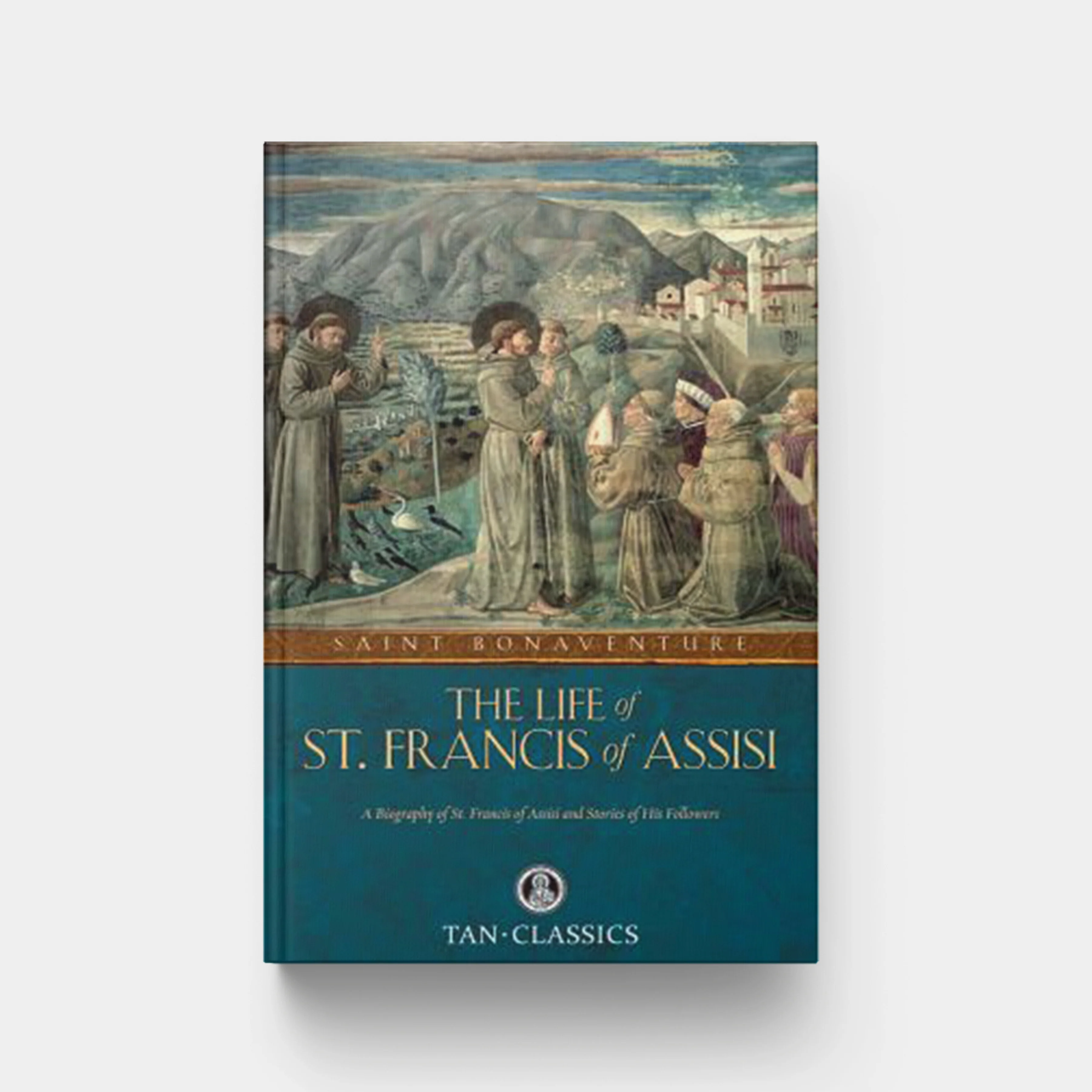 The Life of St. Francis of Assisi