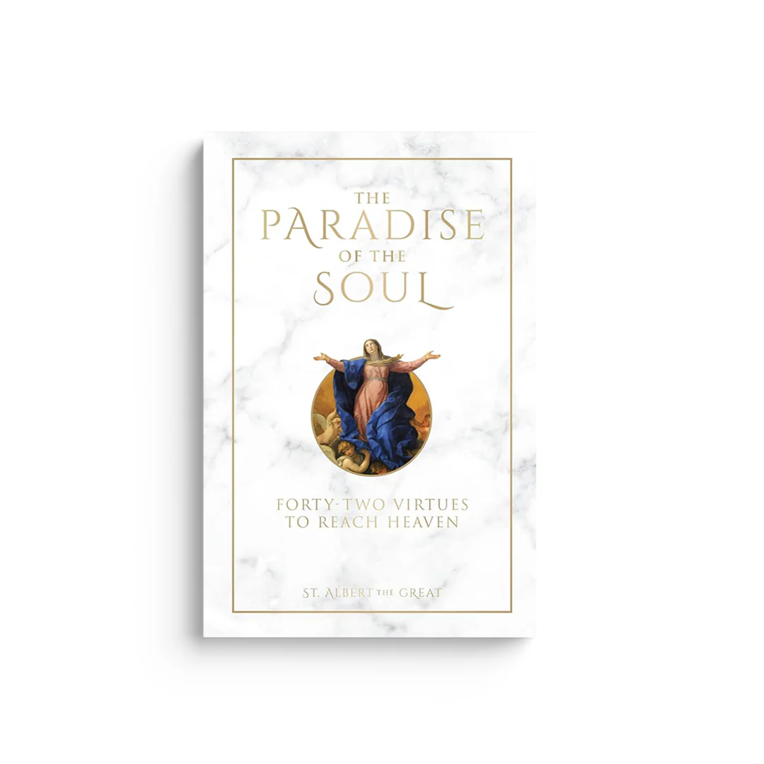 The Paradise of the Soul: Forty-Two Virtues to Reach Heaven