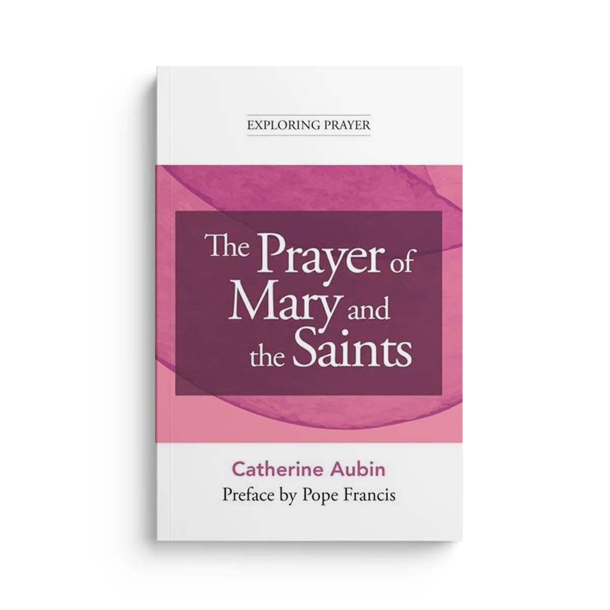 The Prayer of Mary and the Saints