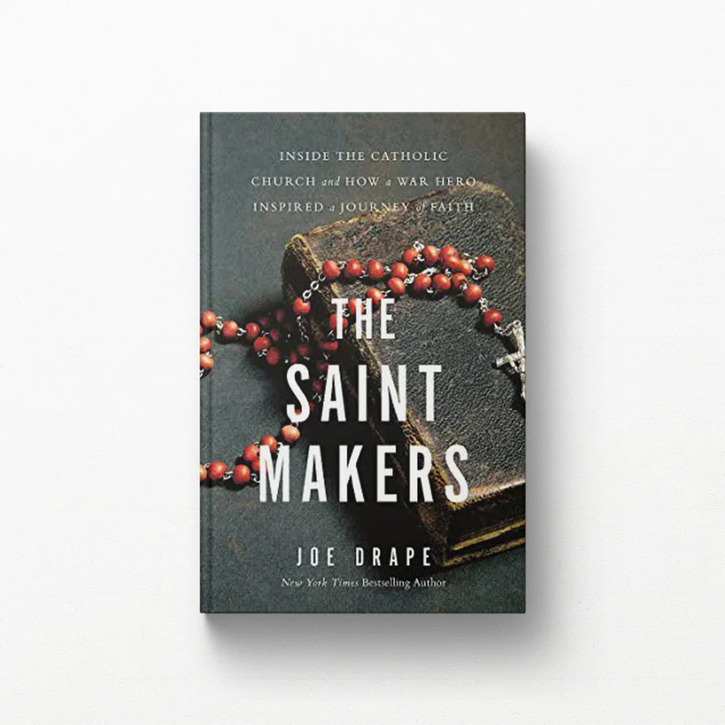 The Saint Makers: Inside the Catholic Church and How a War Hero Inspired a Journey of Faith