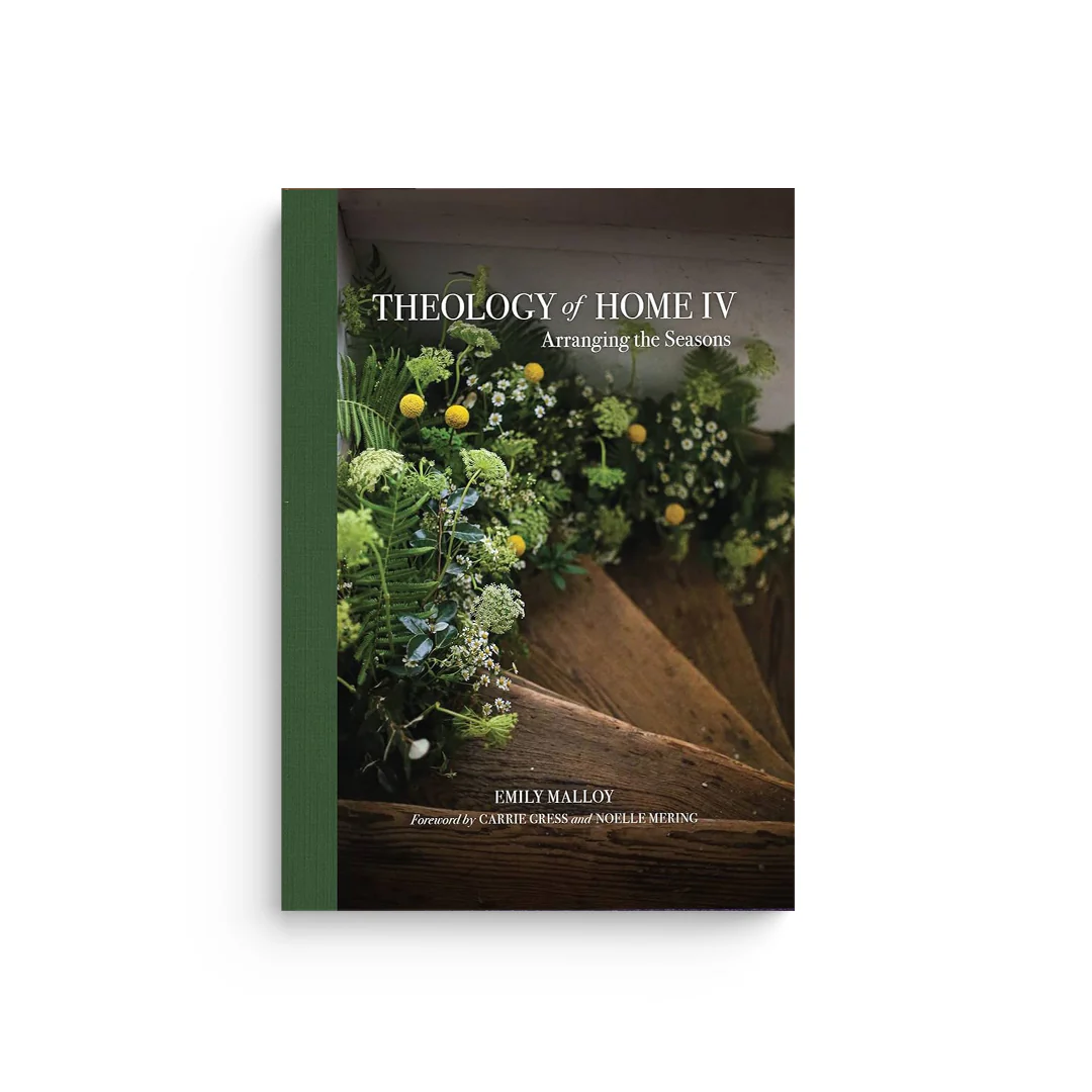Theology of Home IV: Arranging the Seasons Volume 4