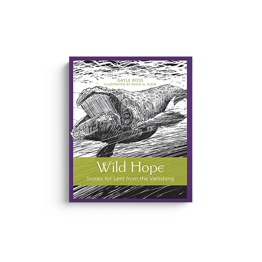 Wild Hope: Stories for Lent from the Vanishing