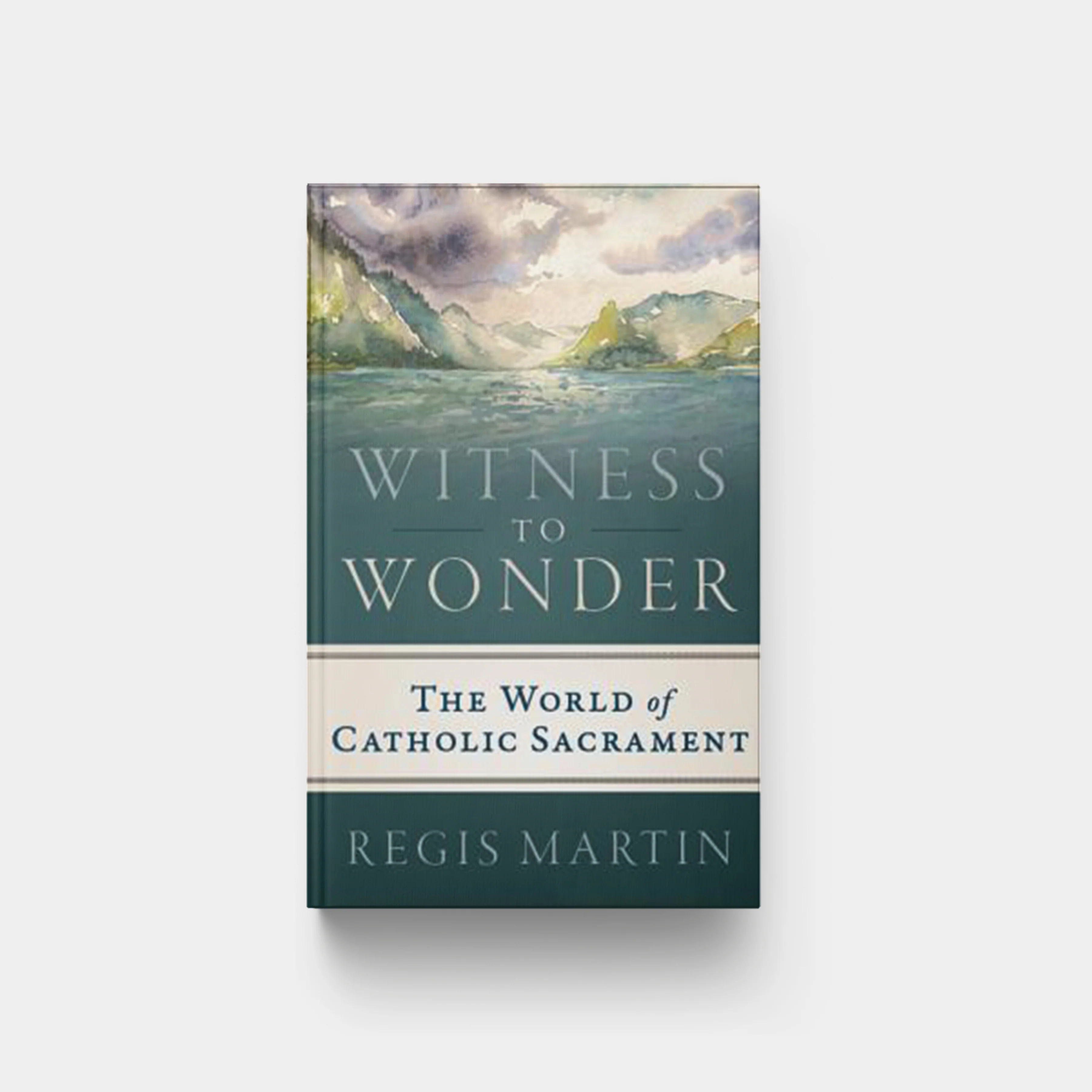 Witness to Wonder: The World of Catholic Sacrament